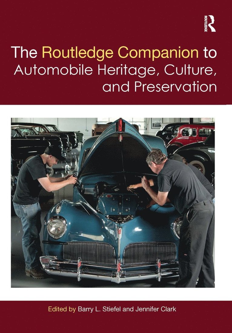 Routledge Companion to Automobile Heritage, Culture, and Preservation