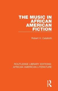 bokomslag The Music in African American Fiction