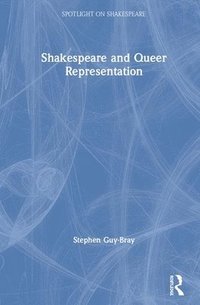 bokomslag Shakespeare and Queer Representation