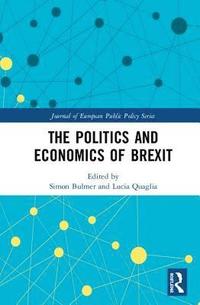 bokomslag The Politics and Economics of Brexit