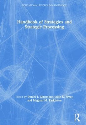 bokomslag Handbook of Strategies and Strategic Processing