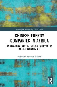 bokomslag Chinese Energy Companies in Africa