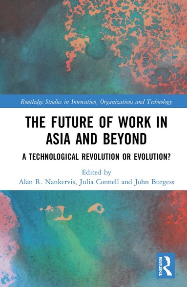 Alan R. Nankervis, Julia Connell, John Burgess - Future of Work in Asia and Beyond, Inbunden