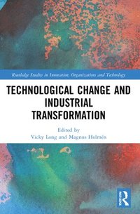 bokomslag Technological Change and Industrial Transformation