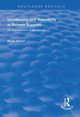 Universality and Selectivity in Income Support 1