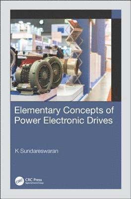 bokomslag Elementary Concepts of Power Electronic Drives