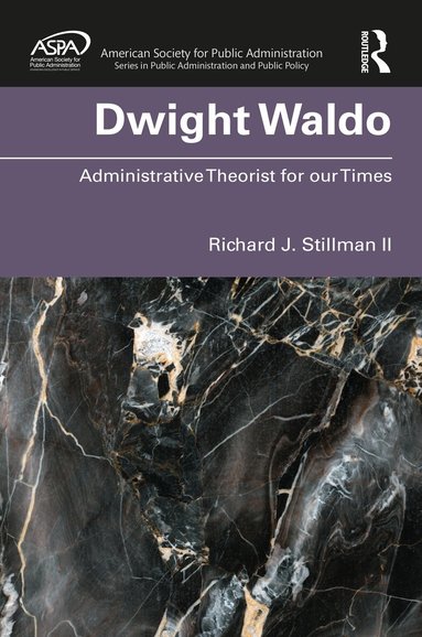 Richard Stillman - Dwight Waldo, Inbunden