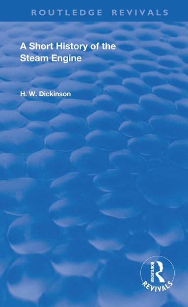 H. W . Dickinson - Short History of the Steam Engine, Häftad