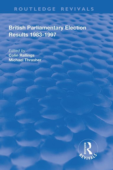 Colin Rallings, Michael Thrasher - British Parliamentary Election Results 1983-1997, Inbunden