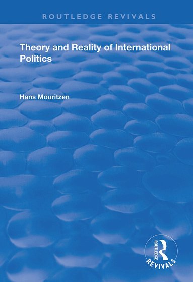 Hans Mouritzen - Theory and Reality of International Politics, Inbunden