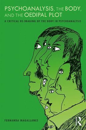 Fernanda Magallanes - Psychoanalysis, the Body, and the Oedipal Plot, Häftad