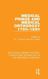 bokomslag Medical Fringe and Medical Orthodoxy 1750-1850