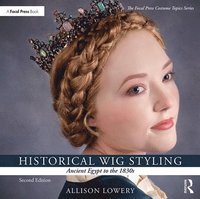 bokomslag Historical Wig Styling: Ancient Egypt to the 1830s