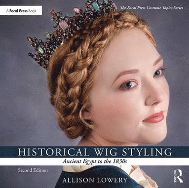 bokomslag Historical Wig Styling: Ancient Egypt to the 1830s