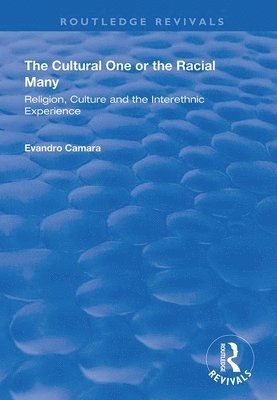 The Cultural One or the Racial Many 1