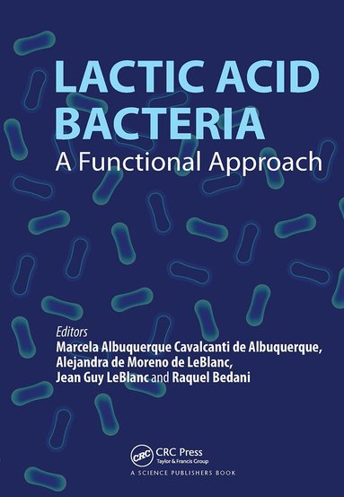 Marcela Albuquerque Cavalcanti de Albuquerque, Alejandra de Moreno de LeBlanc, Jean Guy LeBlanc, Raquel Bedani - Lactic Acid Bacteria, Inbunden