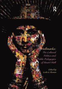 bokomslag Hallmarks: The Cultural Politics and Public Pedagogies of Stuart Hall