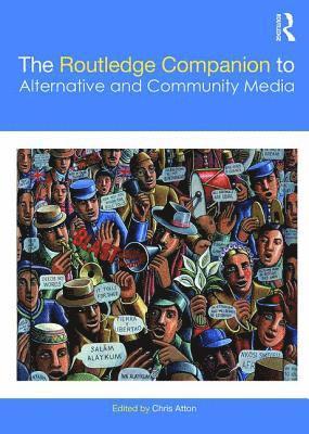 Chris Atton, UK) Atton, Chris (Edinburgh Napier University - Routledge Companion to Alternative and Community Media, Häftad
