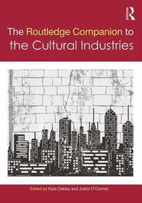 bokomslag The Routledge Companion to the Cultural Industries