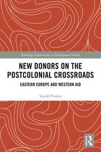 bokomslag New Donors on the Postcolonial Crossroads