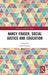 bokomslag Nancy Fraser, Social Justice and Education