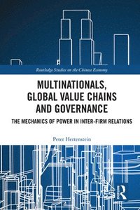 bokomslag Multinationals, Global Value Chains and Governance