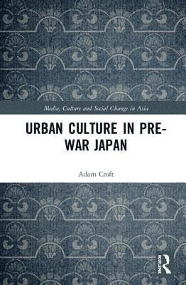 bokomslag Urban Culture in Pre-War Japan