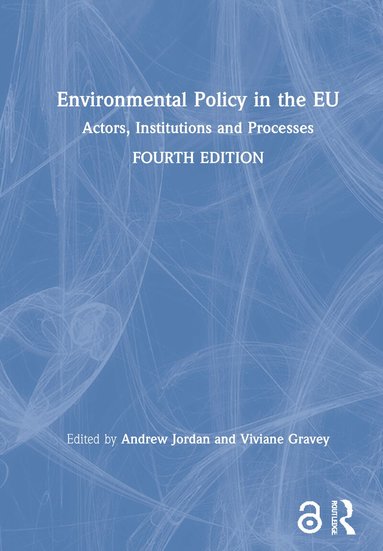 Andrew Jordan, Viviane Gravey - Environmental Policy in the EU, Inbunden