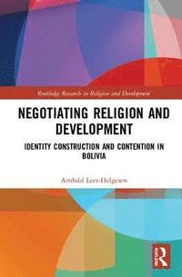 bokomslag Negotiating Religion and Development