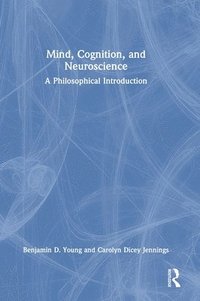 bokomslag Mind, Cognition, and Neuroscience