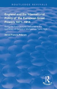 bokomslag England and the International Policy of the European Great Powers 1871 - 1914