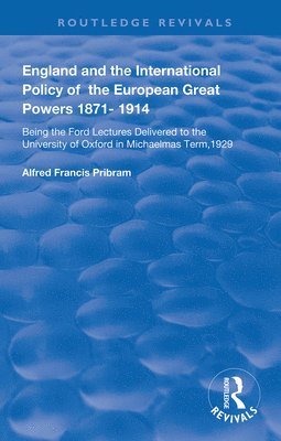 bokomslag England and the International Policy of the European Great Powers 1871 - 1914