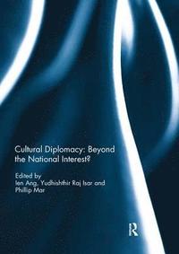 bokomslag Cultural Diplomacy: Beyond the National Interest?