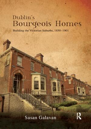 Susan Galavan - Dublin’s Bourgeois Homes, Häftad