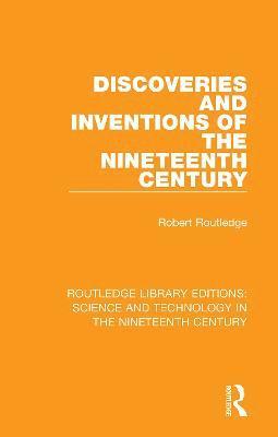 bokomslag Discoveries and Inventions of the Nineteenth Century