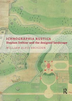 William Alvis Brogden - Ichnographia Rustica, Häftad