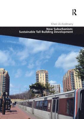 New Suburbanism: Sustainable Tall Building Development 1