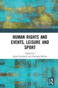 bokomslag Human Rights and Events, Leisure and Sport