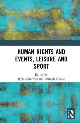bokomslag Human Rights and Events, Leisure and Sport