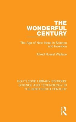 Alfred Russel Wallace - Wonderful Century, Inbunden