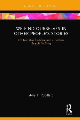 bokomslag We Find Ourselves in Other People's Stories