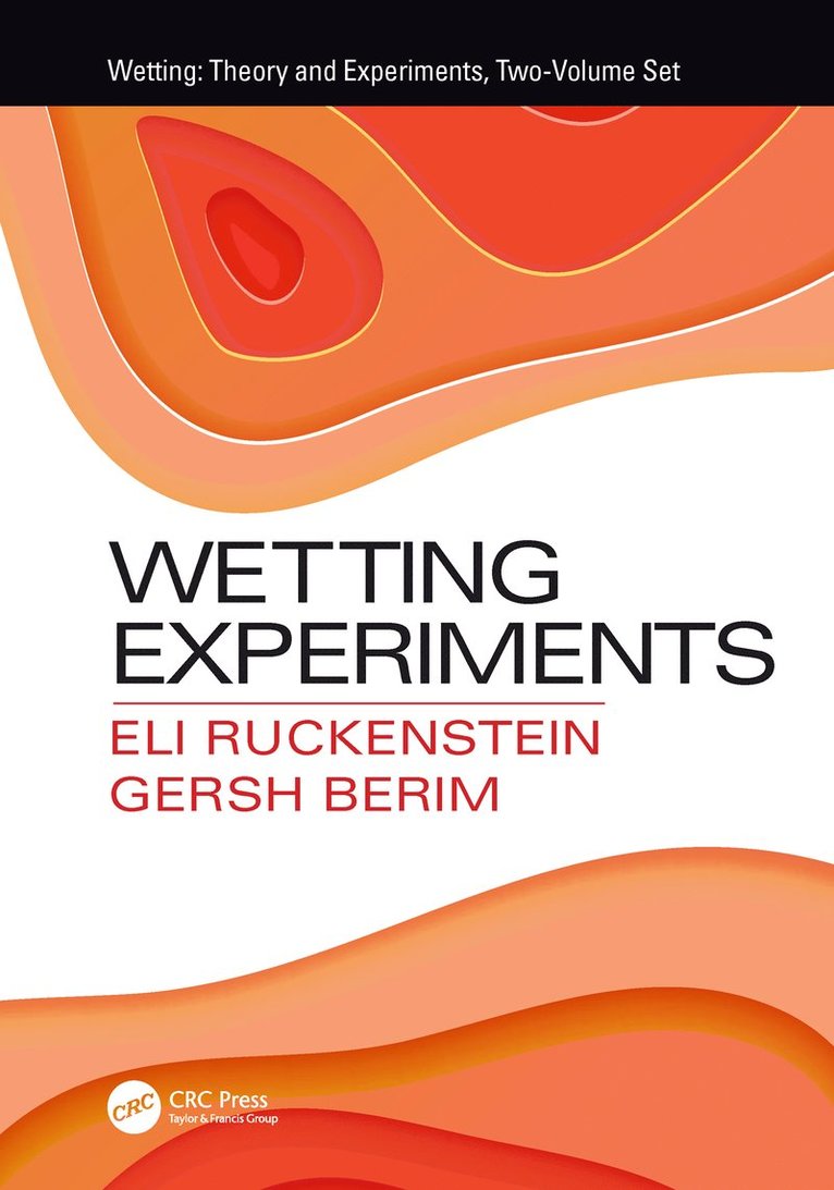 Eli Ruckenstein, Gersh Berim, USA) Ruckenstein, Eli (State University of New York, Buffalo, USA) Berim, Gersh (State University of New York, Buffalo - Wetting Experiments, Inbunden
