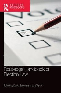 bokomslag Routledge Handbook of Election Law
