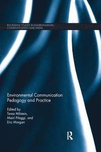 bokomslag Environmental Communication Pedagogy and Practice