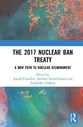 The 2017 Nuclear Ban Treaty 1