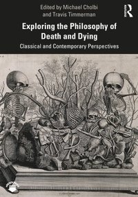 bokomslag Exploring the Philosophy of Death and Dying