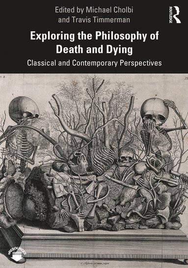 bokomslag Exploring the Philosophy of Death and Dying