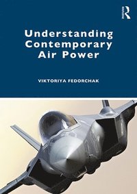 bokomslag Understanding Contemporary Air Power