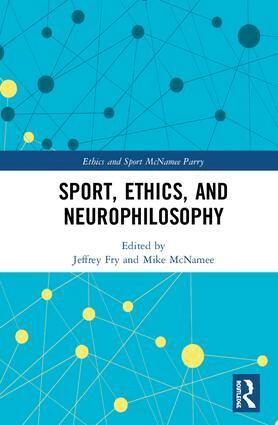 Jeffrey Fry, Mike McNamee - Sport, Ethics, and Neurophilosophy, Inbunden