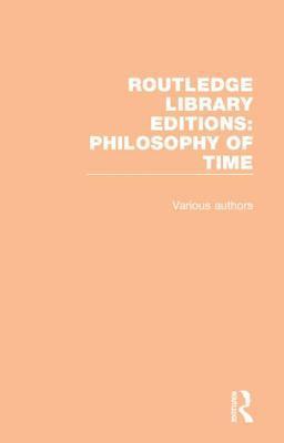 bokomslag Routledge Library Editions: Philosophy of Time
